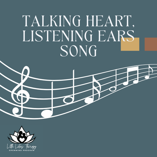 Talking Heart, Listening Ears Song